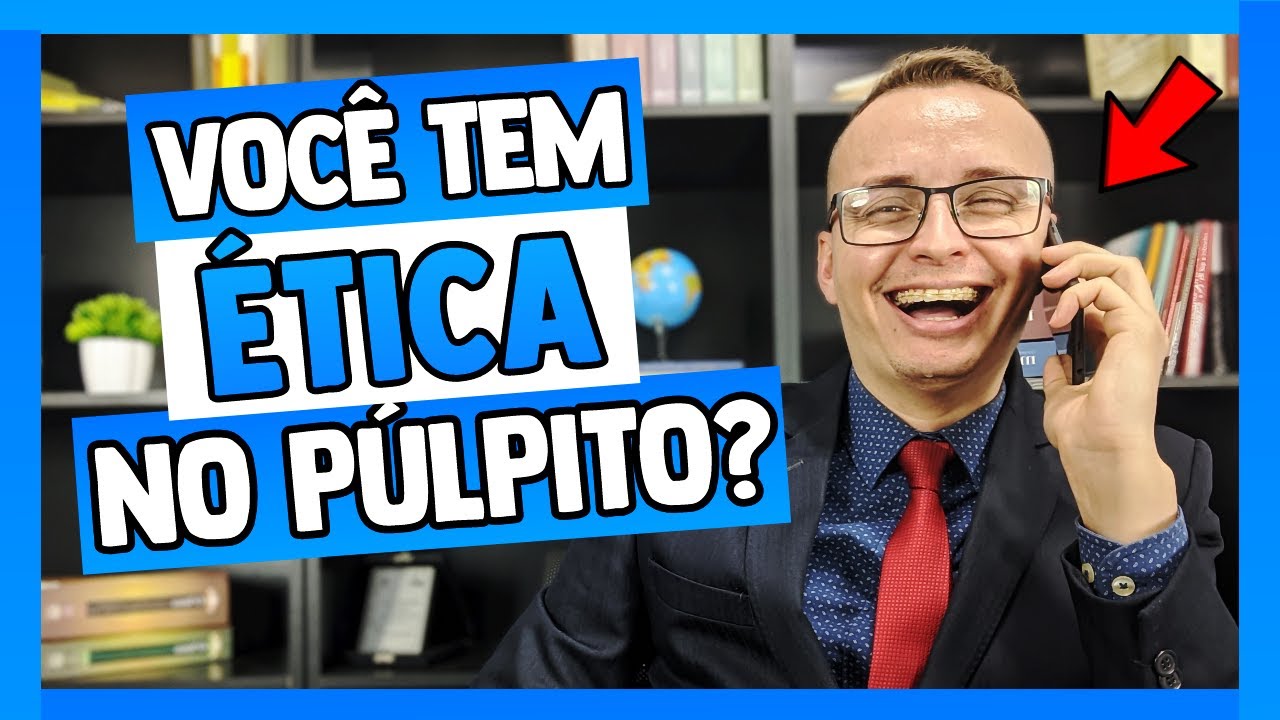 Ética No Púlpito Para Pregadores Iniciantes | Thalles Villas