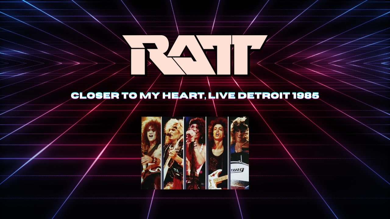 RATT, Closer To My Heart Live Detroit, Michigan 28th September 1985, Invasion Of Your Privacy Tour