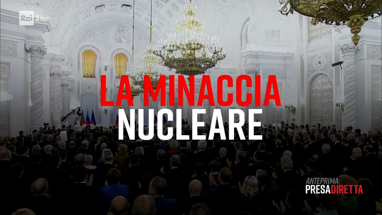 La minaccia nucleare - PresaDiretta 10/10/2022