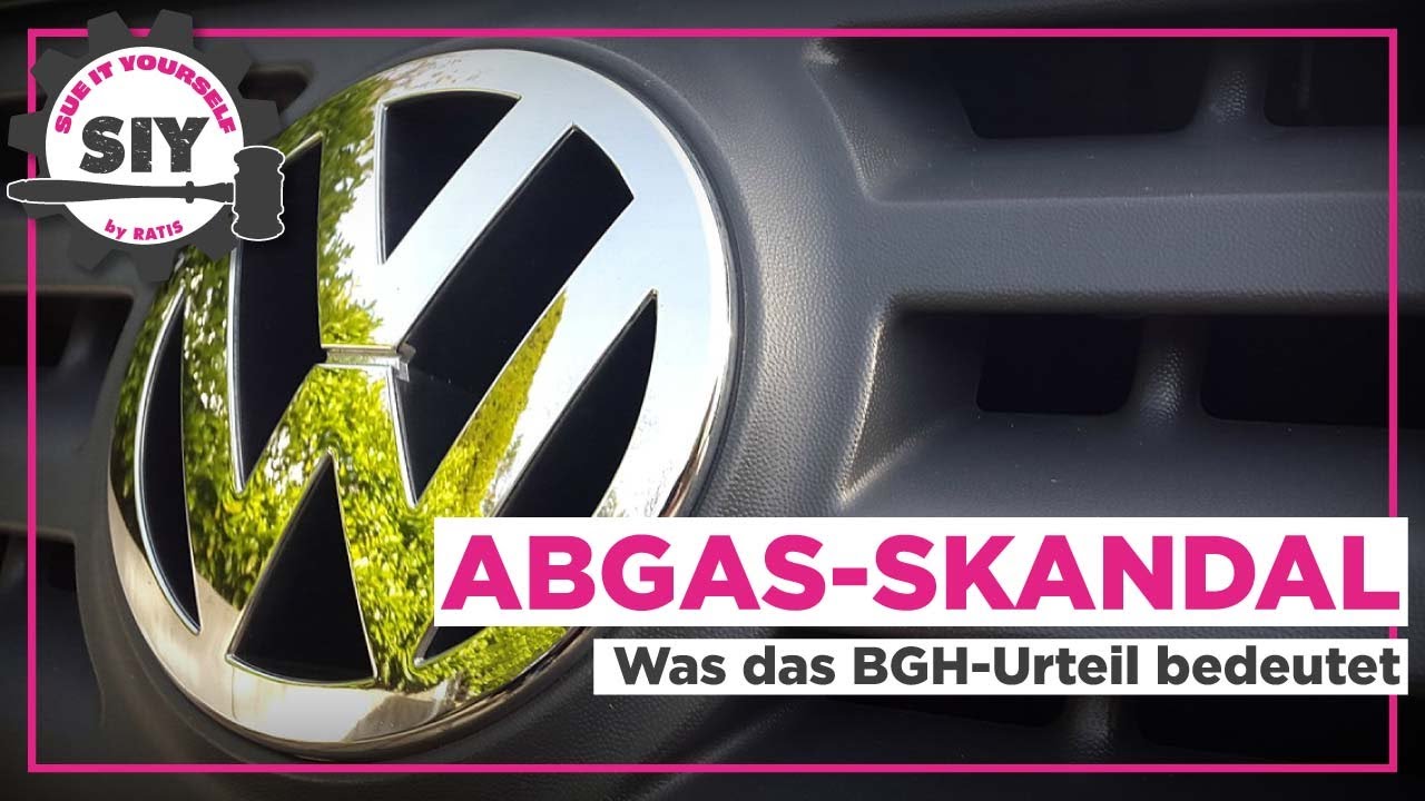 NEWS im ABGAS-SKANDAL: Das bedeutet das brandneue BGH-Urteil für Betroffene | SIY Rechtsberatung