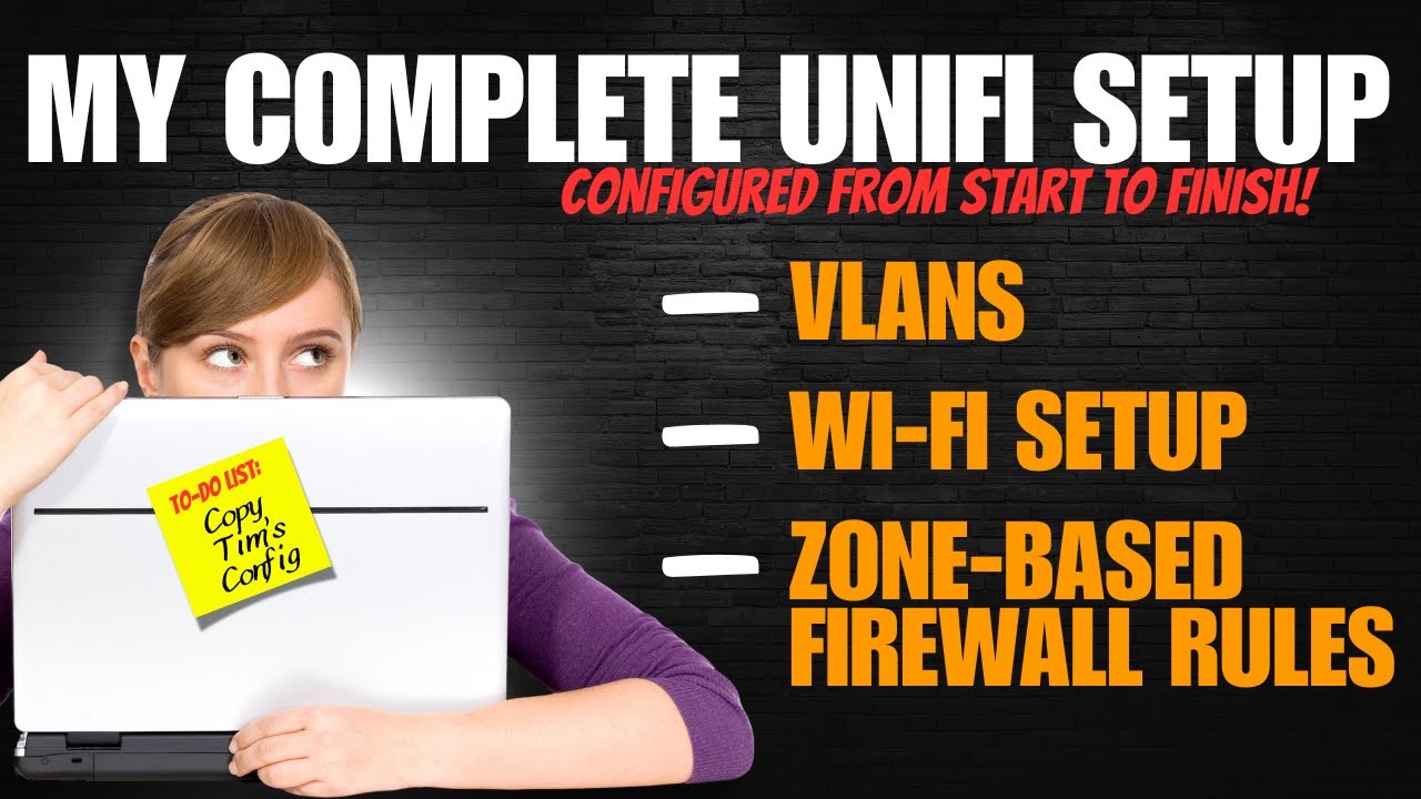 Full Unifi Config - Setup from Start to Finish
