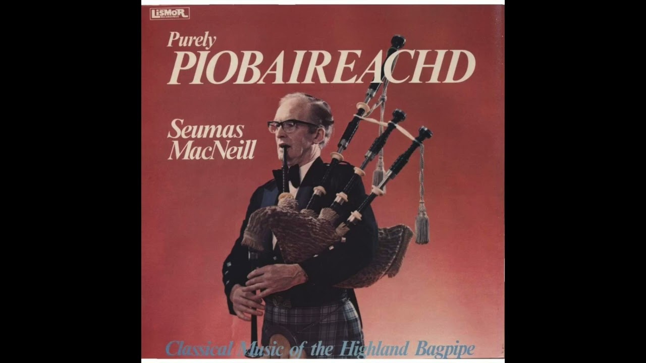 Seumas MacNeill - Purely Piobaireachd (1976)