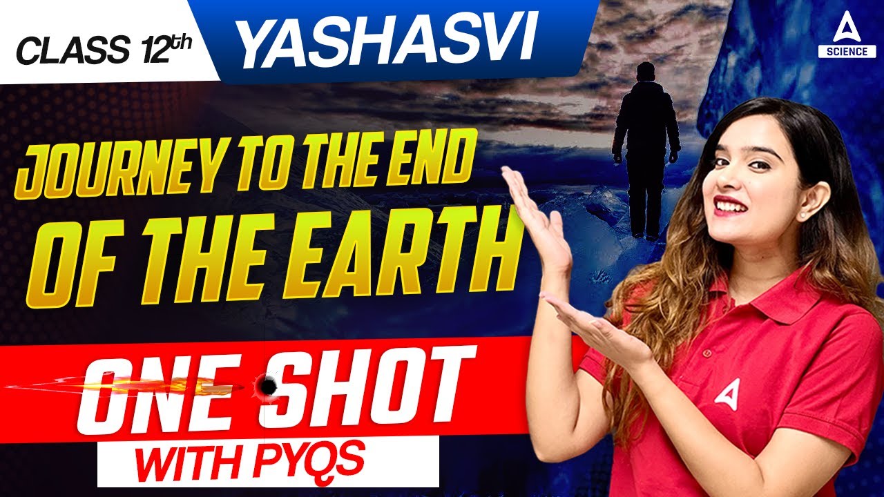 Journey To the End Of the Earth Class 12 One Shot | Class 12th English Flamingo | By Shipra Ma'am