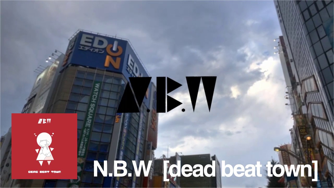 dead beat town 【オリジナルインスト曲】N.B.W
