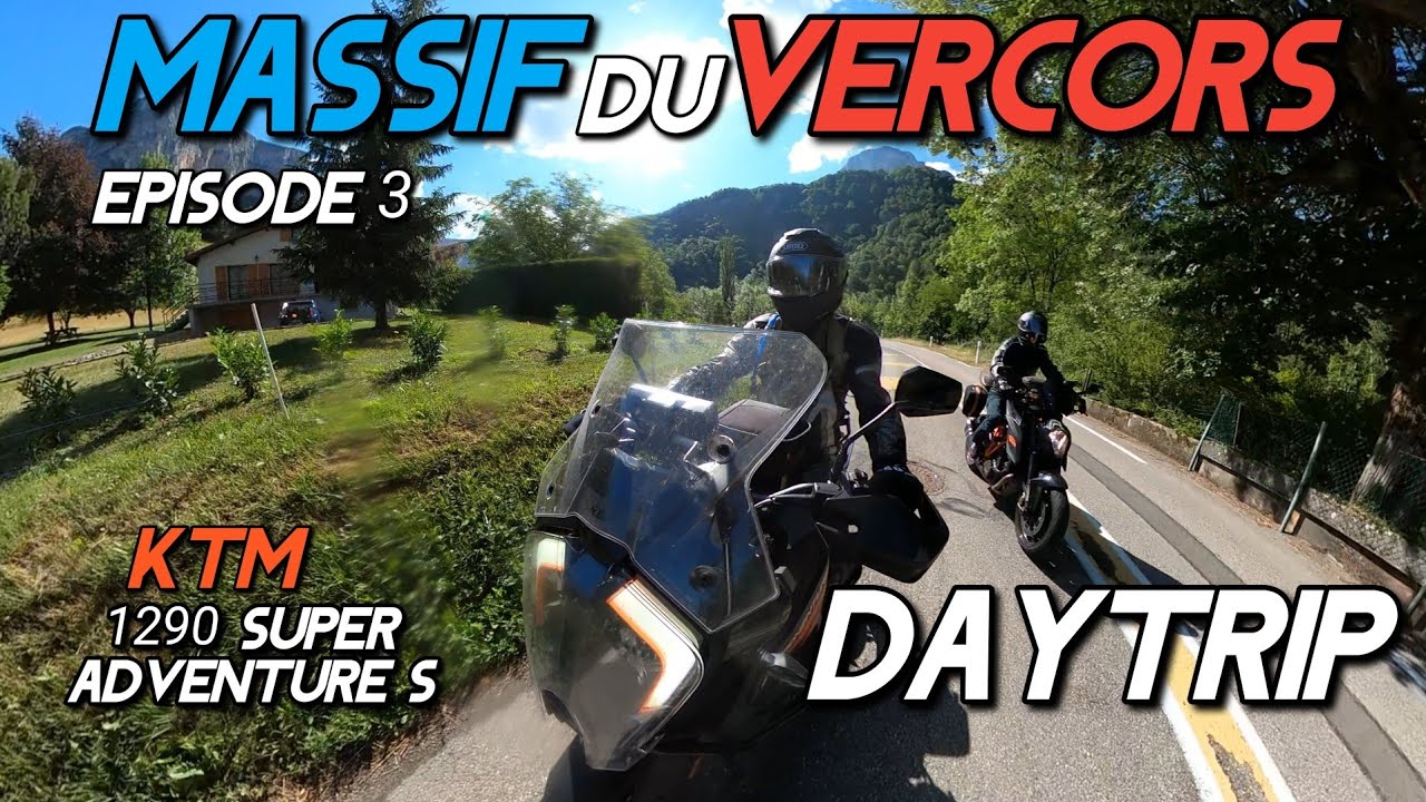 DAYTRIP - KTM 1290 Super Adventure S - Rhone Alps Massif du Vercors - GoPro MAX