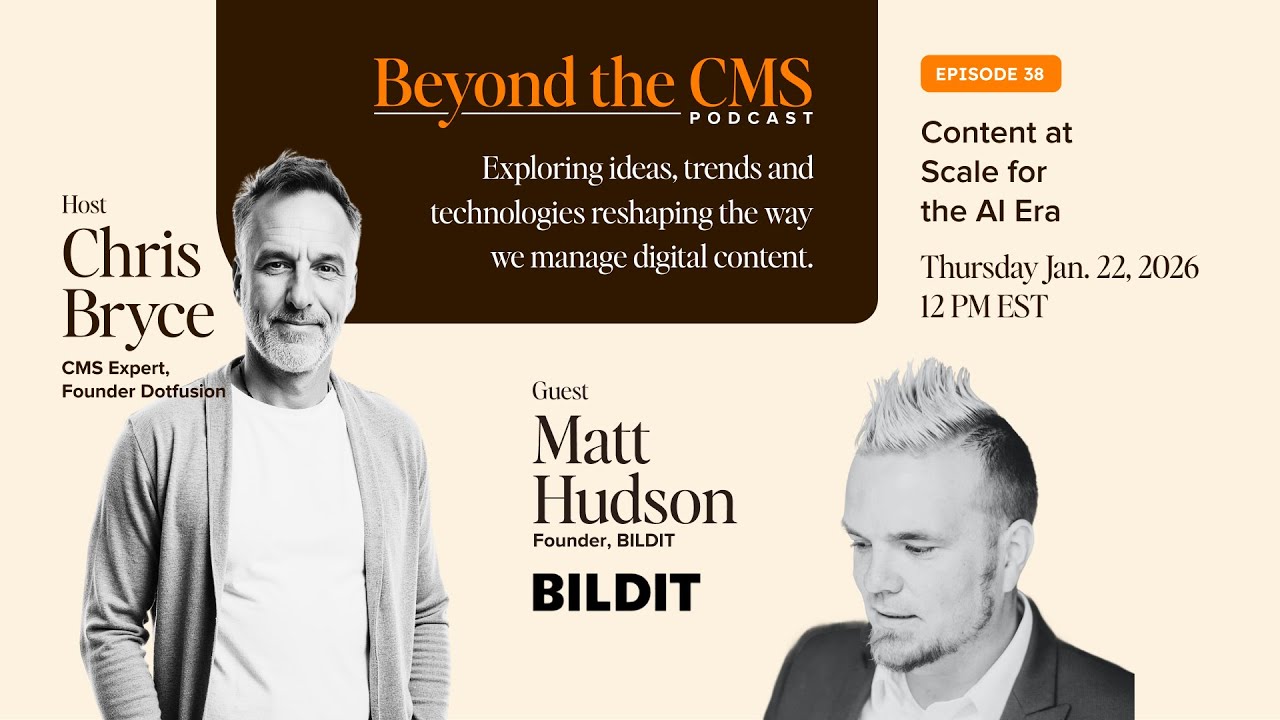 Beyond The CMS #38 - Chris Bryce (Dotfusion) with Matt Hudson (BILDIT)