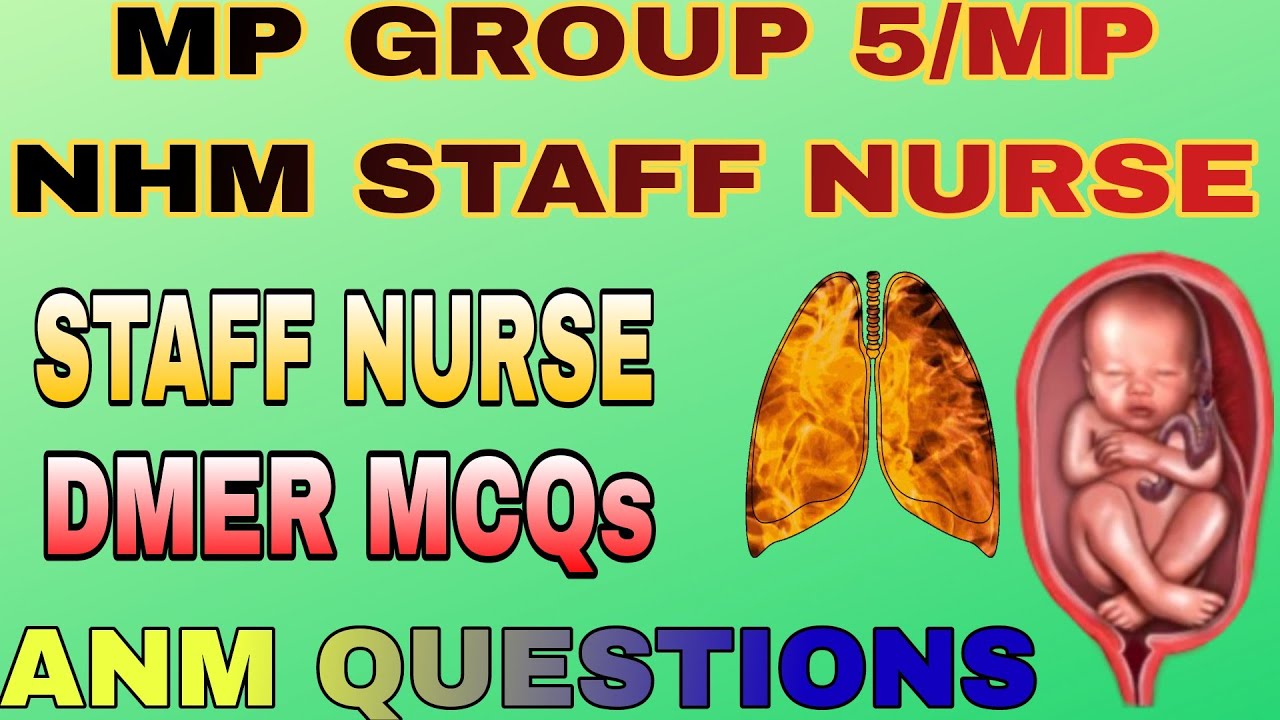 MP GROUP 5 STAFF NURSE/MP NHM STAFF NURSE/MP ANM MCQs QUESTIONS/DMER MCQs QUESTIONS