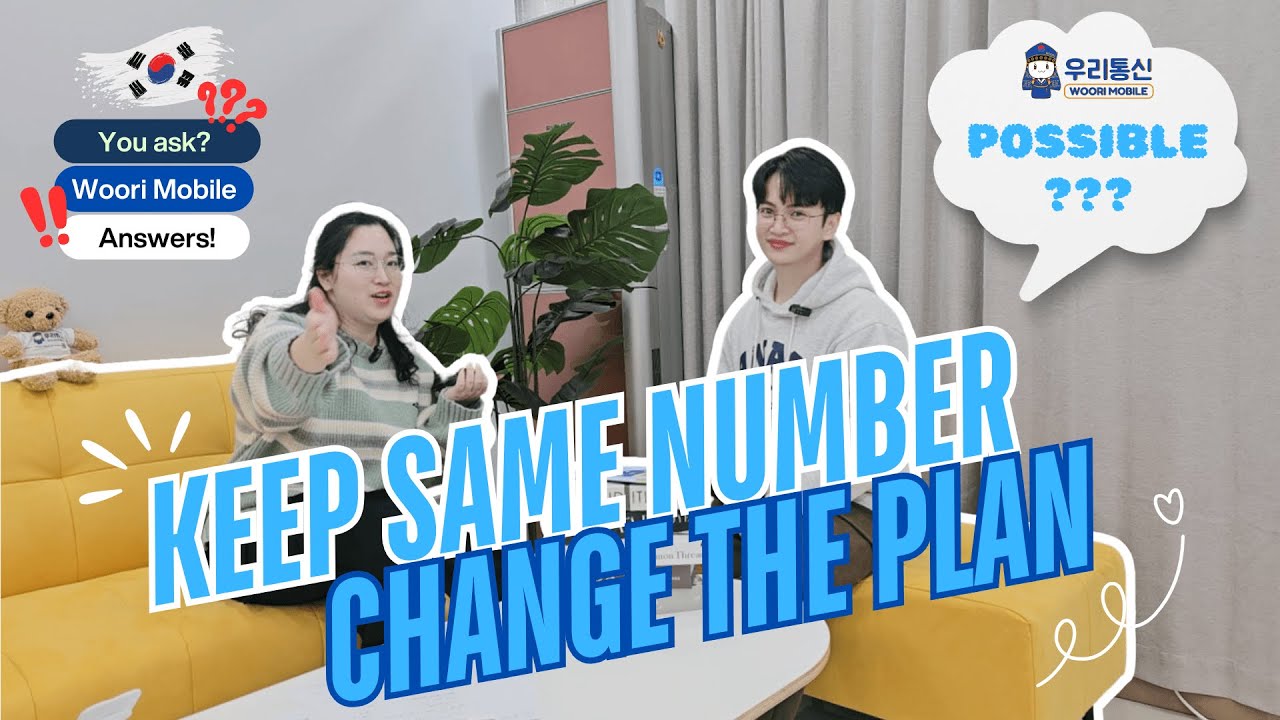 Korea SIM card Q&A: KEEP SAME NUMBER, CHANGE THE PLAN? l Woori Mobile Q&A