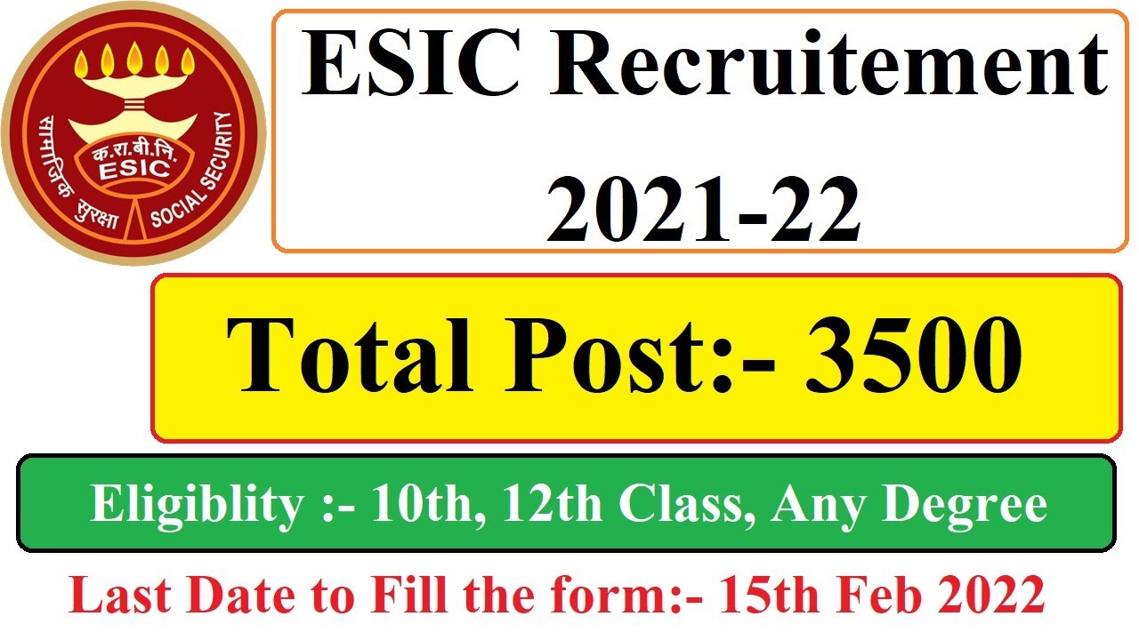 ESIC Exam Notification 2021-22 | Total Post - 3500 | Eligibility -  10th, 12th & Any Degree