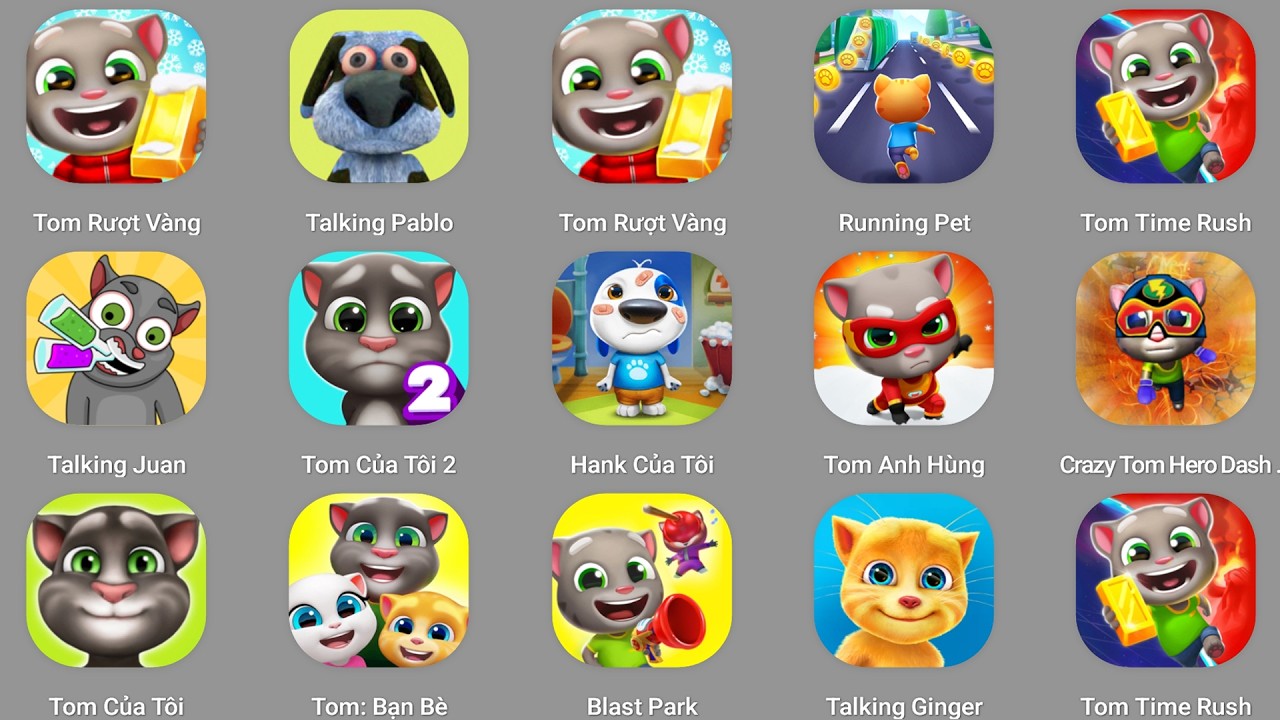 Talking Tom,Talking Tom 2,My Tom,My Tom 3,My Angela,Talking Ginger 4,Talking Juan,My Angela 5