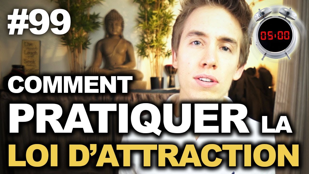 Comment pratiquer la loi d'attraction ? - WakeUpCalls #99