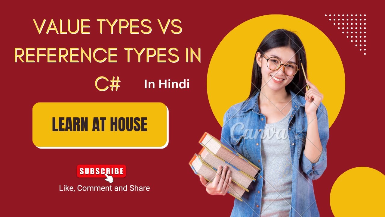 3-Value Type vs Reference Type in C# | समझें आसान हिंदी में | C# Tutorial in Hindi | Learn At house
