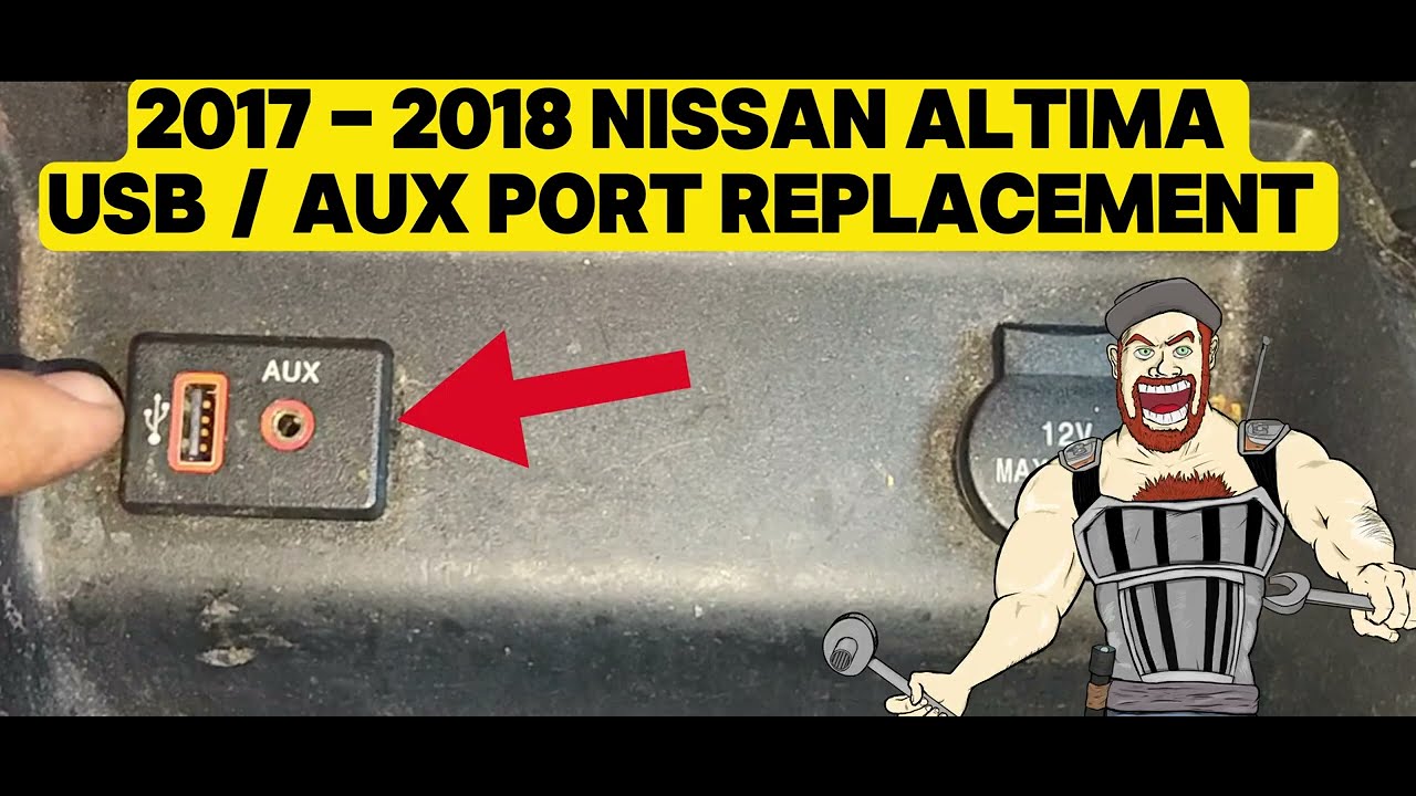 2017 - 2018 NISSAN ALTIMA USB PORT | AUX PORT JACK REPLACEMENT TUTORIAL 2017 2018 S, SL, SR, SV