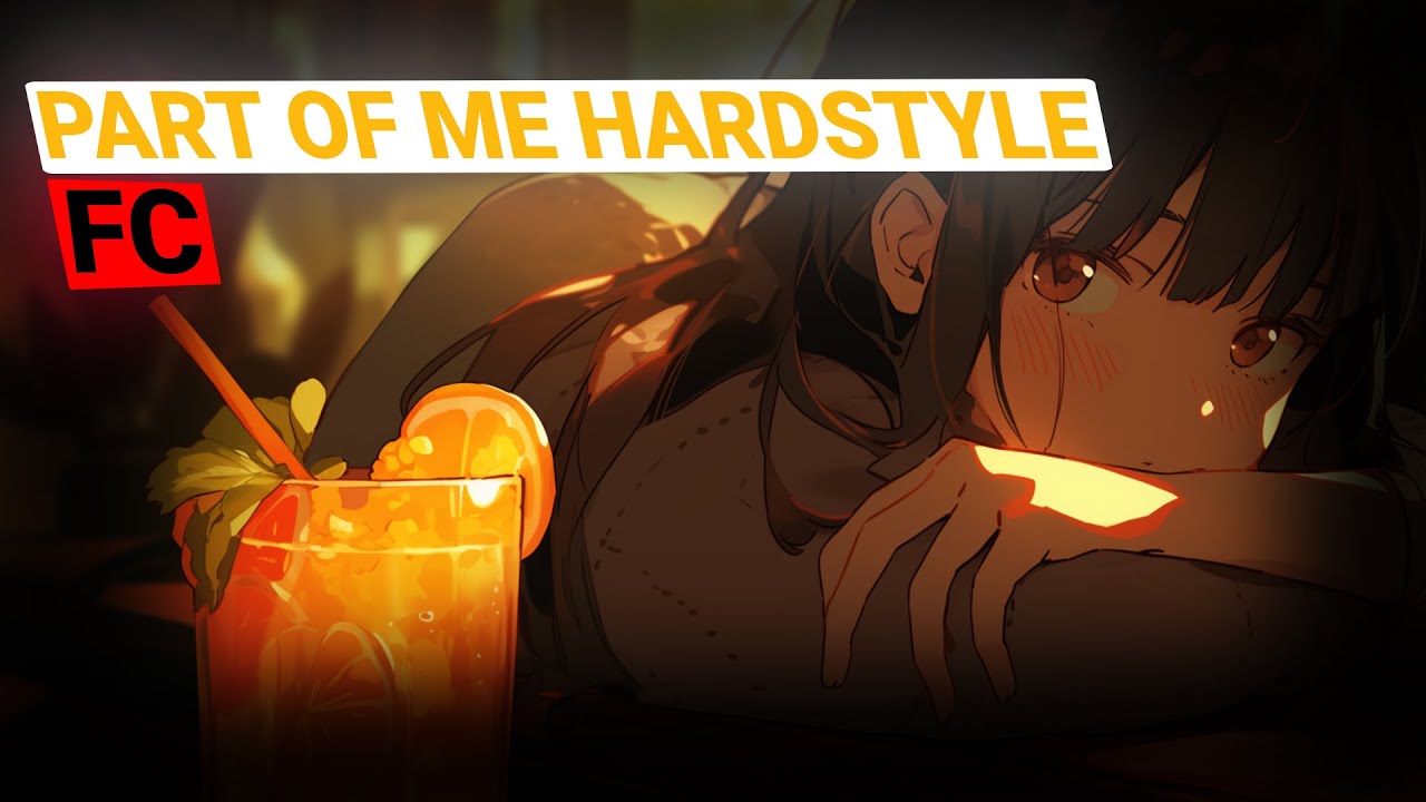 Part Of Me (Whippa Hardstyle Remix) I FC csumi