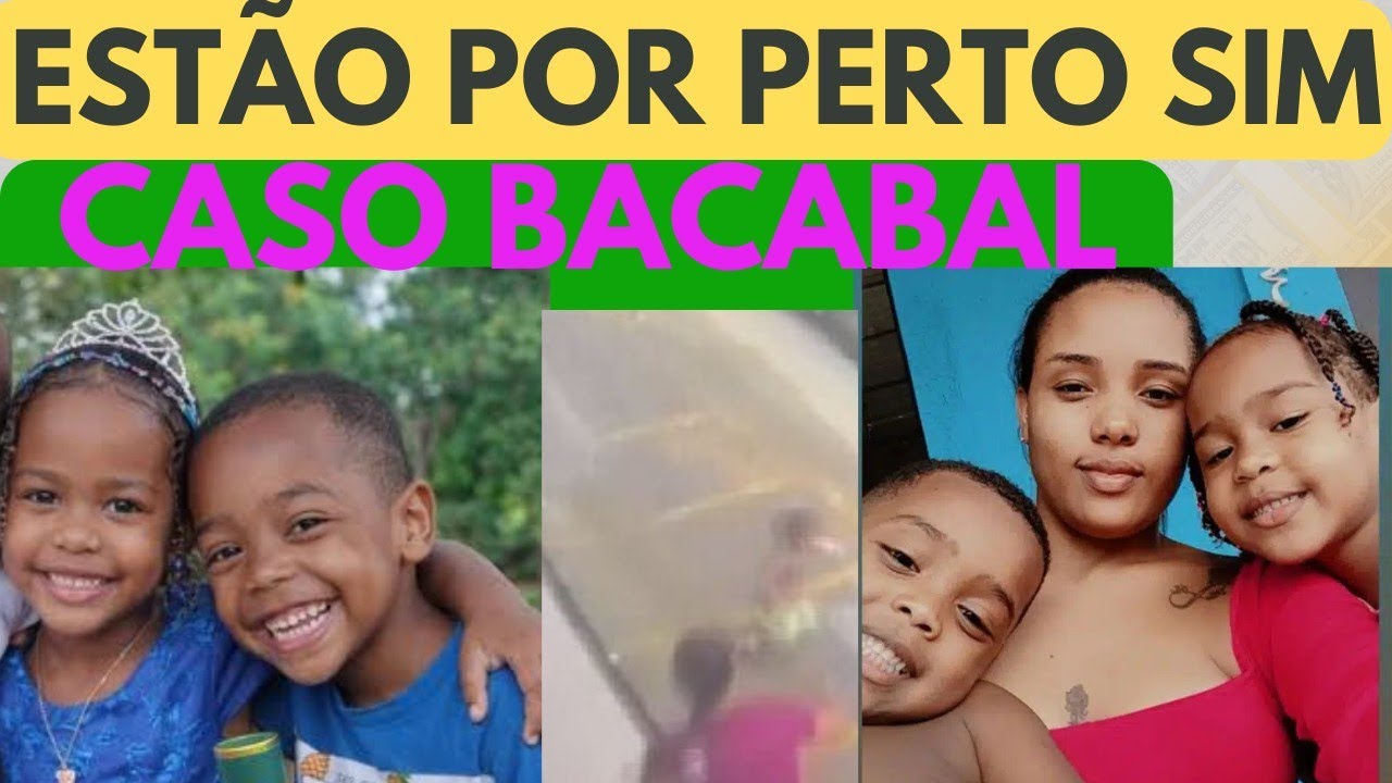 CASO BACABAL CRIANÇAS ESTÃO PERTO E COM SAUDE BOA
