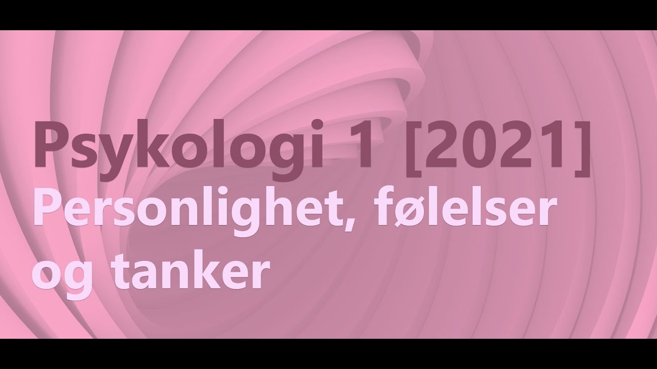 Psykologi 1 - Personlighet: følelser og tanker (2021)