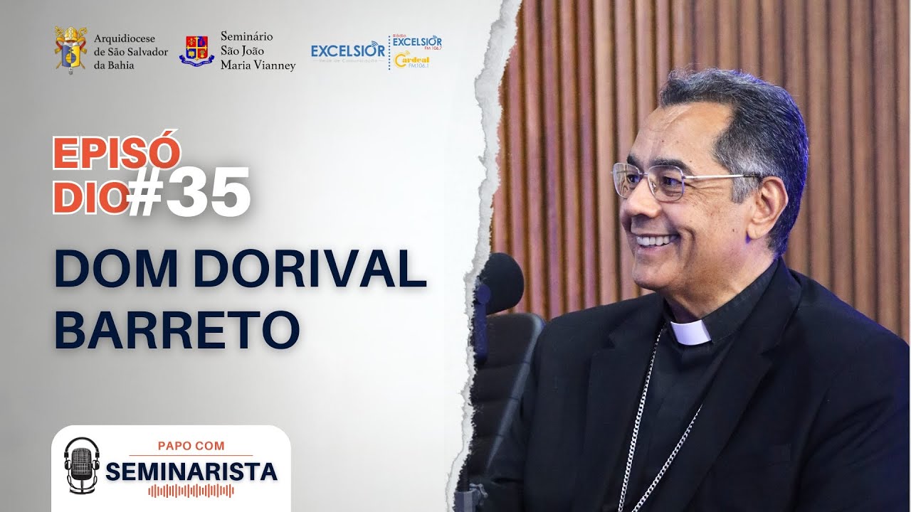 DOM DORIVAL BARRETO | Papo com Seminarista #35