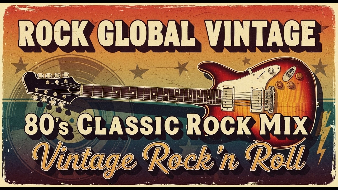 Best Rock Global Vintage 🔥 80s Classic Rock Mix 🎸 Vintage Rock n Roll
