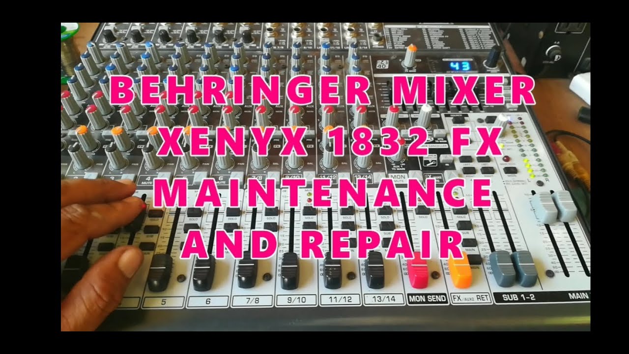 BEHRINGER MIXER XENYX 1832 FX MAINTENANCE AND REPAIR