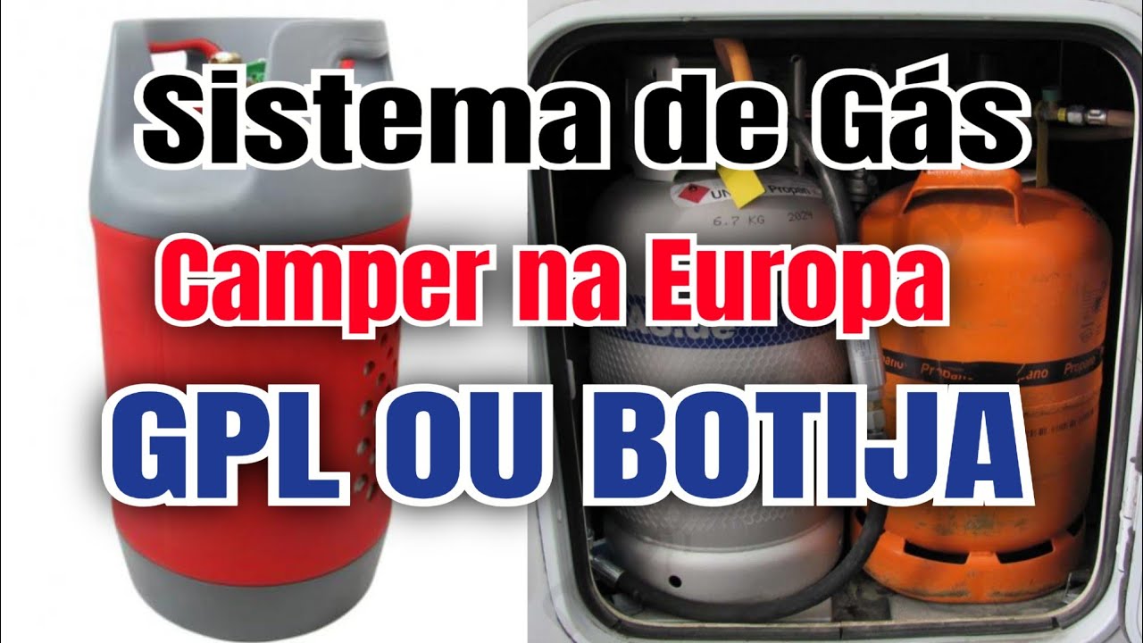 Gás GPL ou Botijão PARA AUTOCARAVANA Propano ou Butano? MOTORHOME pela Europa