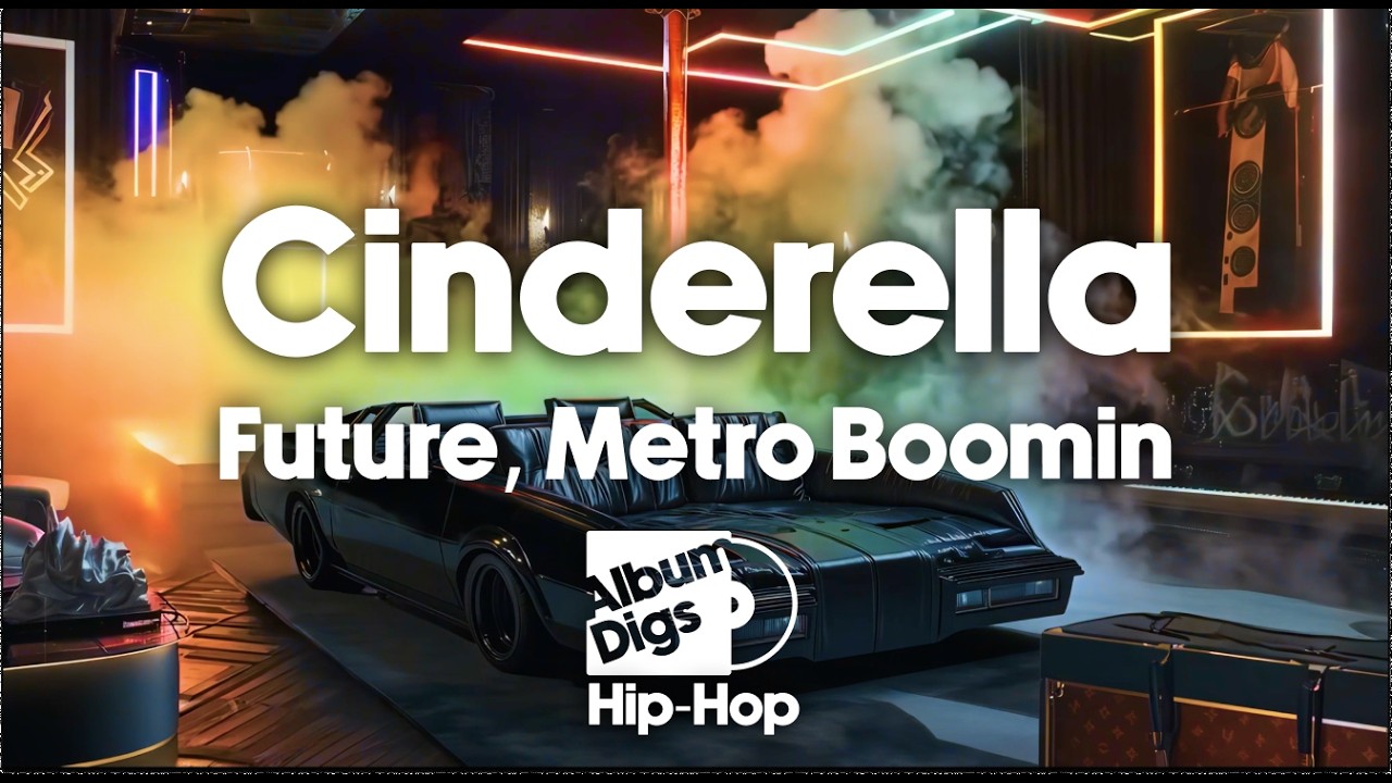 Future, Metro Boomin - Cinderella (Lyric Video)