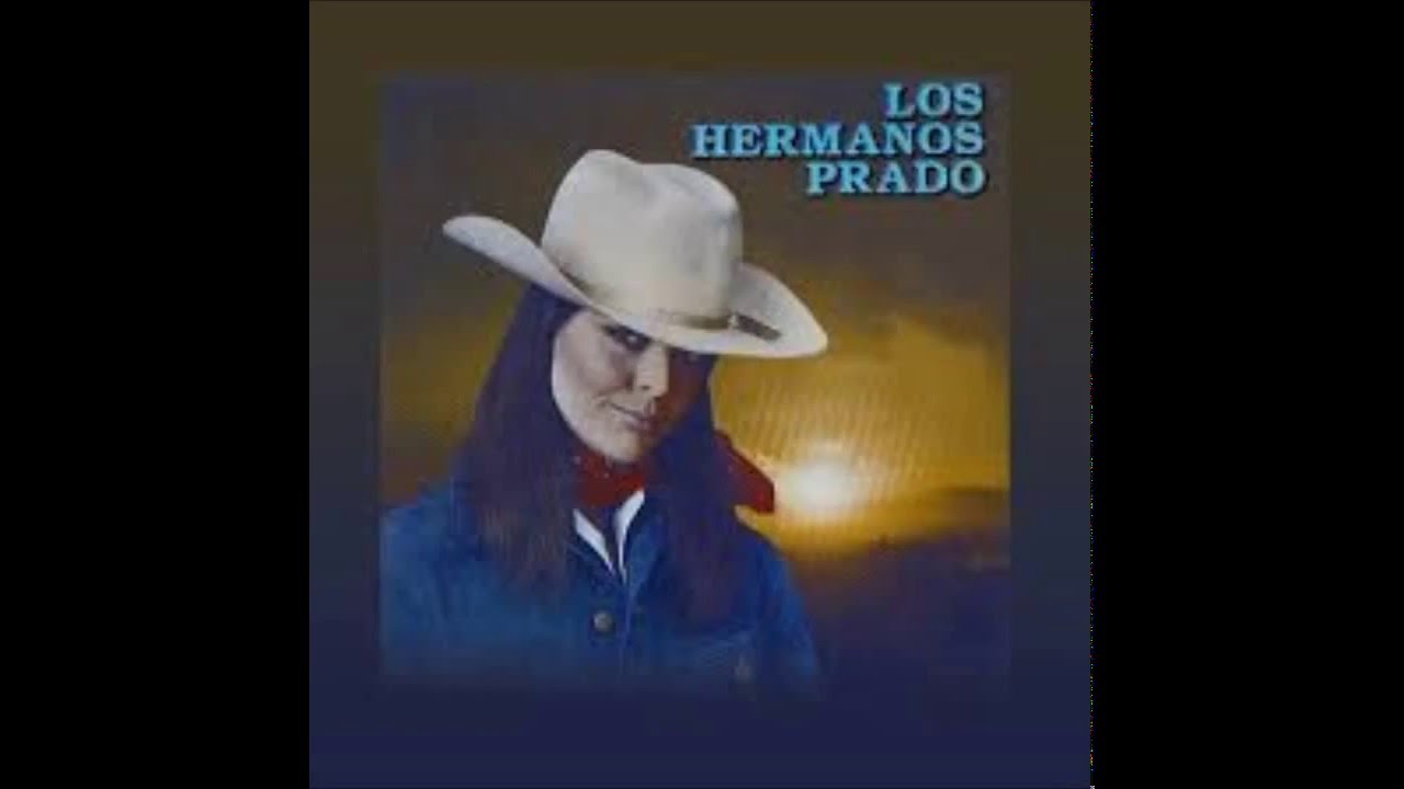 Los Hermanos Prado Rancheras y un corrido