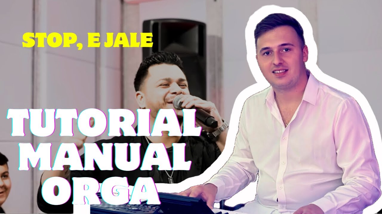 Stop , e jale - Tutorial manual orgă