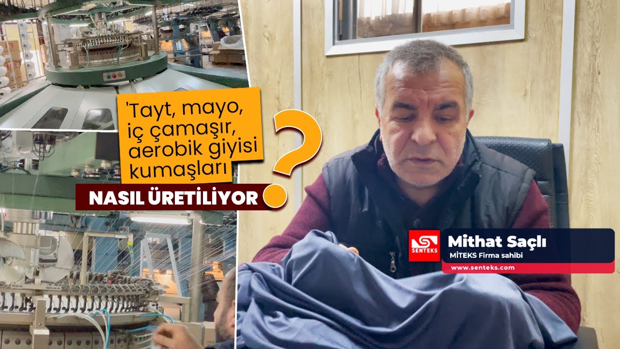 Tayt, mayo ve iç çamaşırlık kumaşlar nasıl üretiliyor? Likralı-likrasız süprem, ince süprem kumaşlar