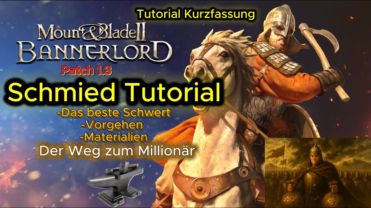 Mount & Blade 2 Bannerlord Patch 1.3 - Tutorial zum Schmied und Millionär -  #deutsch #tutorial
