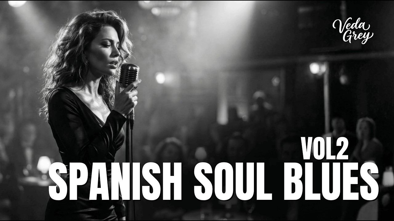 BEST SPANISH SOUL BLUES Vol2 | Veda Grey