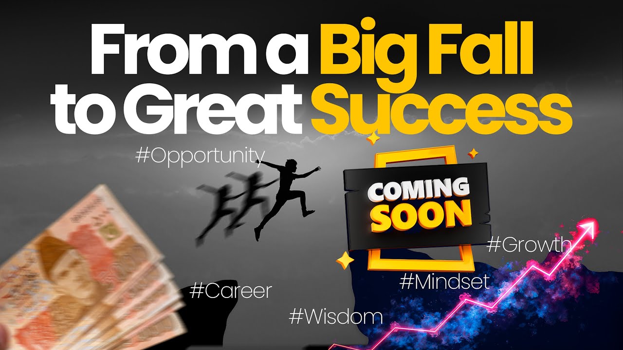 From a Big Fall to Great Success | Coming Soon | The ILM Foundation