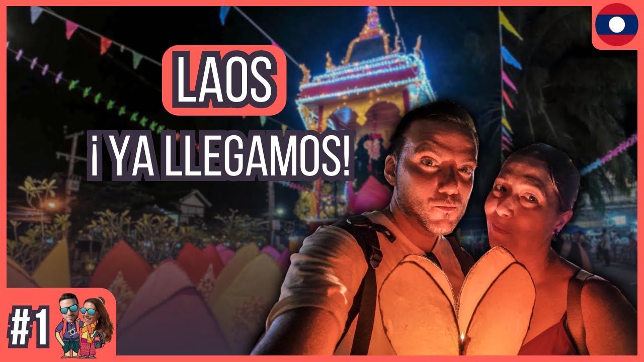 PRIMER DÍA en LAOS: llegada a LUANG PRABANG desde España + celebración budista 🇱🇦 | Laos 