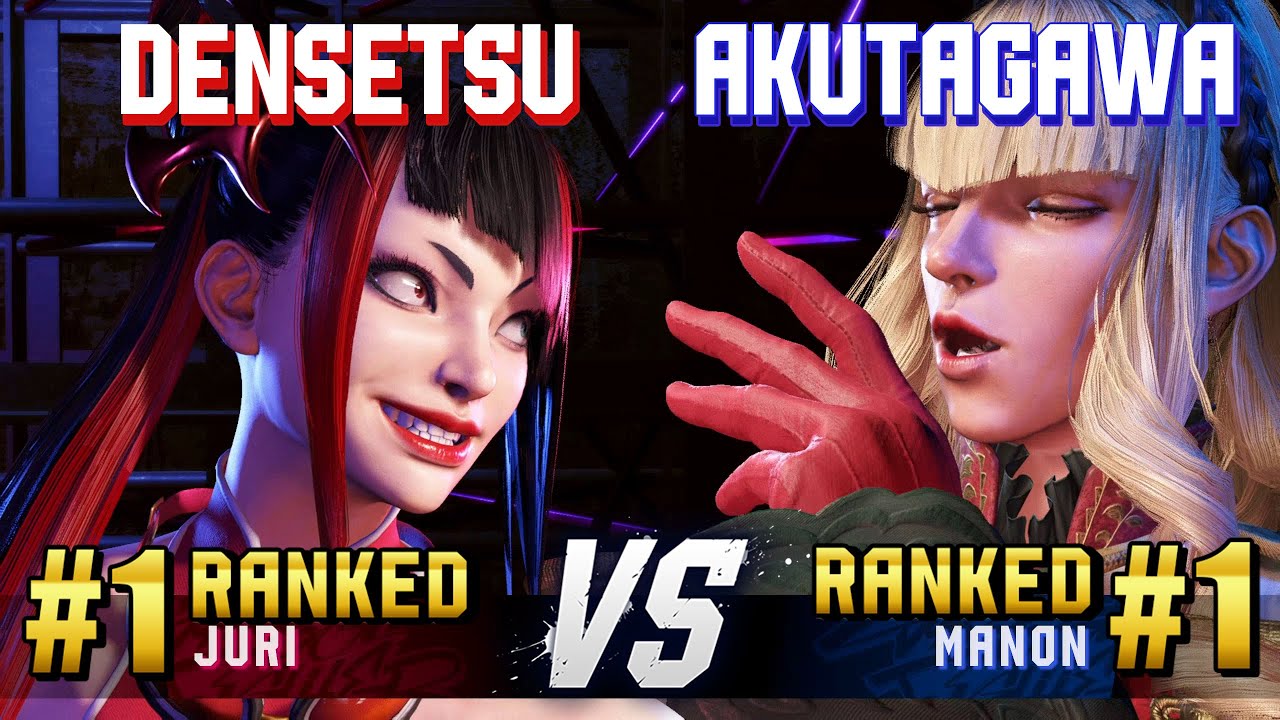 SF6 ▰ DENSETSUSP (#1 Ranked Juri) vs AKUTAGAWA (#1 Ranked Manon) ▰ High Level Gameplay