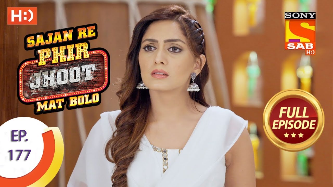 Sajan Re Phir Jhoot Mat Bolo - Ep 177 - Full Episode - 26th January, 2018