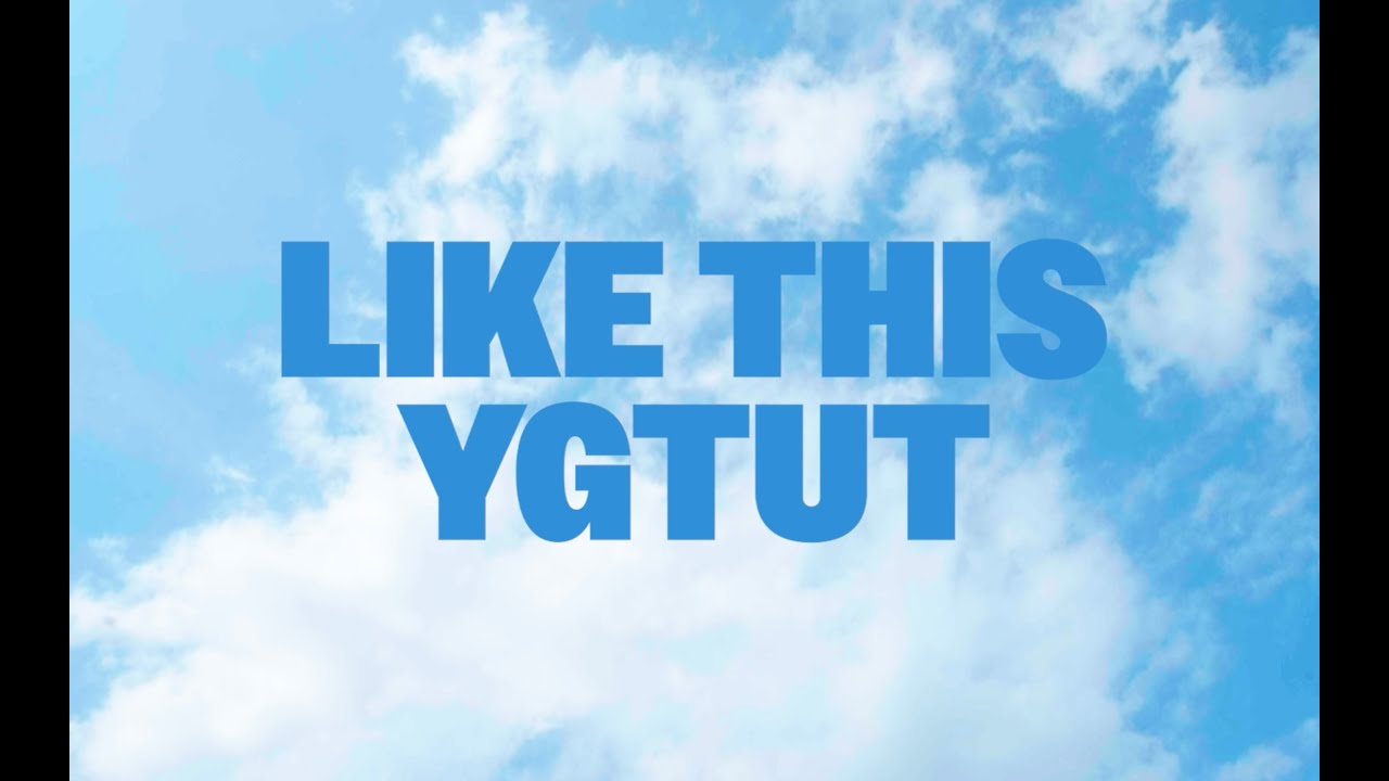 YGTUT - Like This (Official Video)