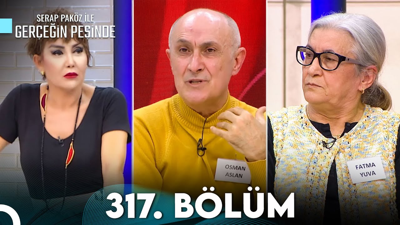 Gerçeğin Peşinde 317. Bölüm