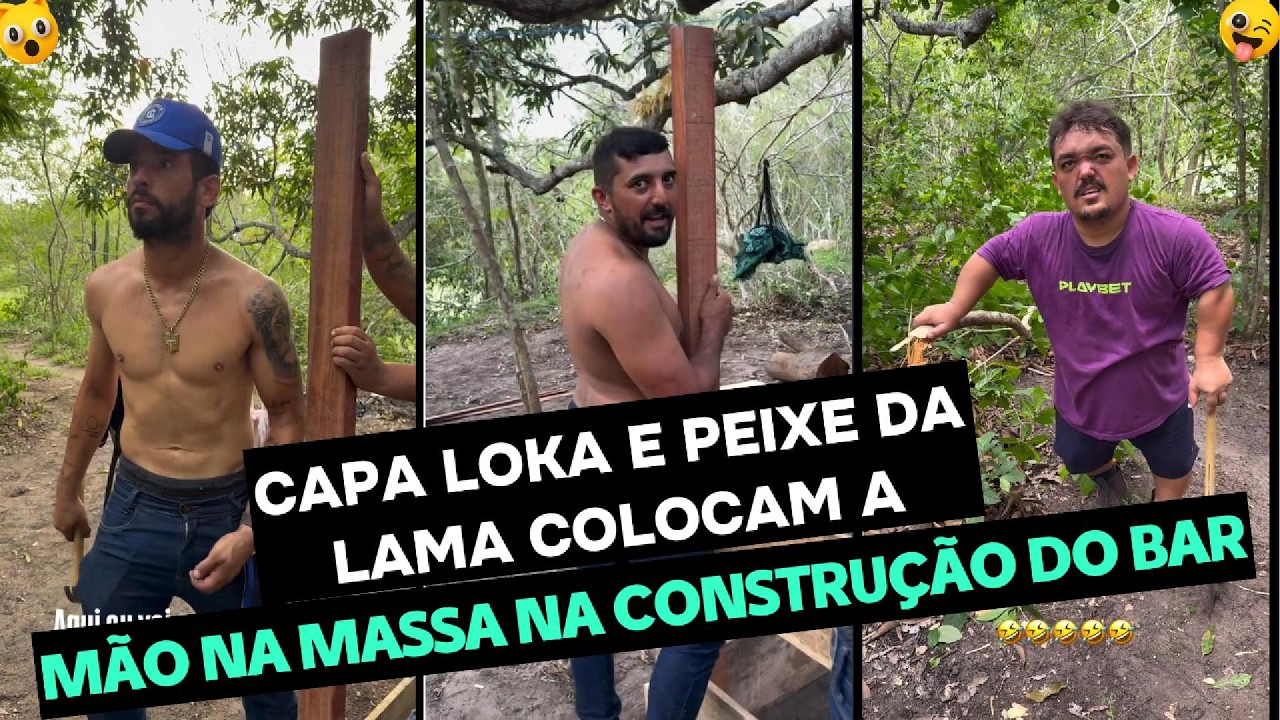 CAPA LOKA E PEIXE DA LAMA COLOCAM A MÃO NA MASSA NA CONSTRUÇÃO DO BAR