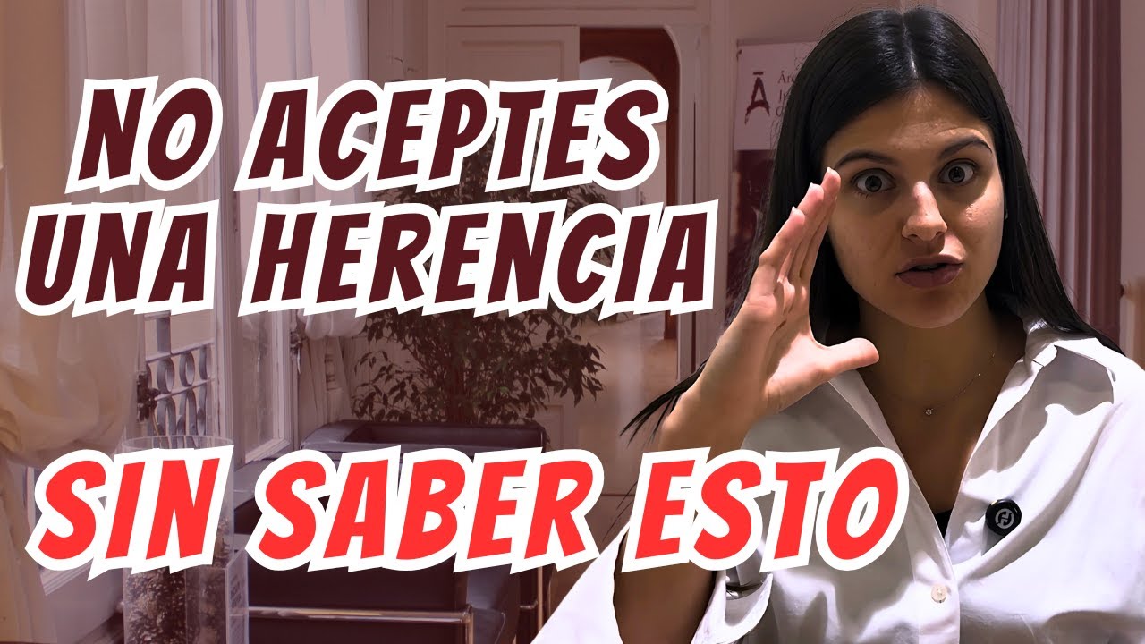 HERENCIAS EN ESPAÑA - CONSEJOS CLAVE