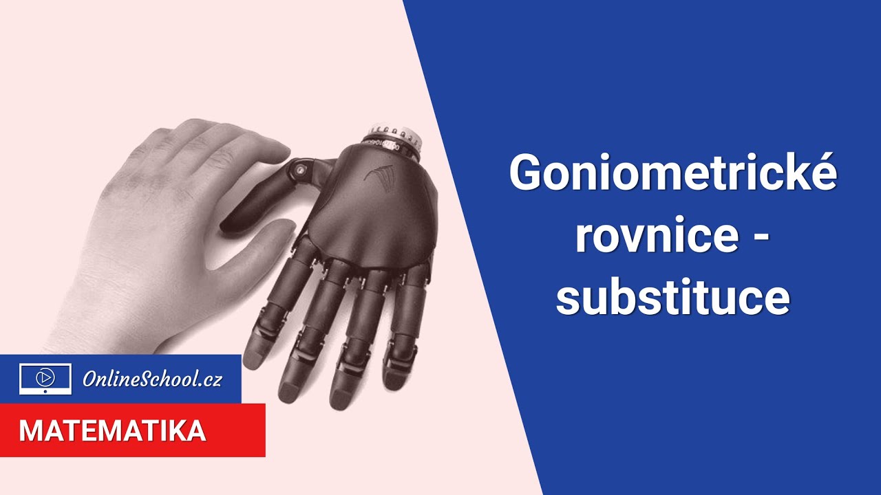 Goniometrické rovnice - substituce | 16/22 Goniometrie | Matematika | Onlineschool.cz