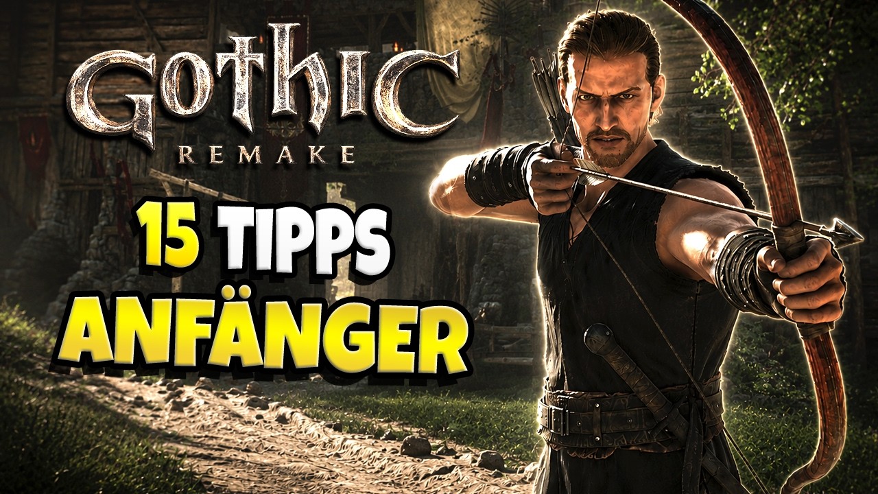 Gothic 1 Remake: 15 Tipps & Tricks f&uuml;r den perfekten Start