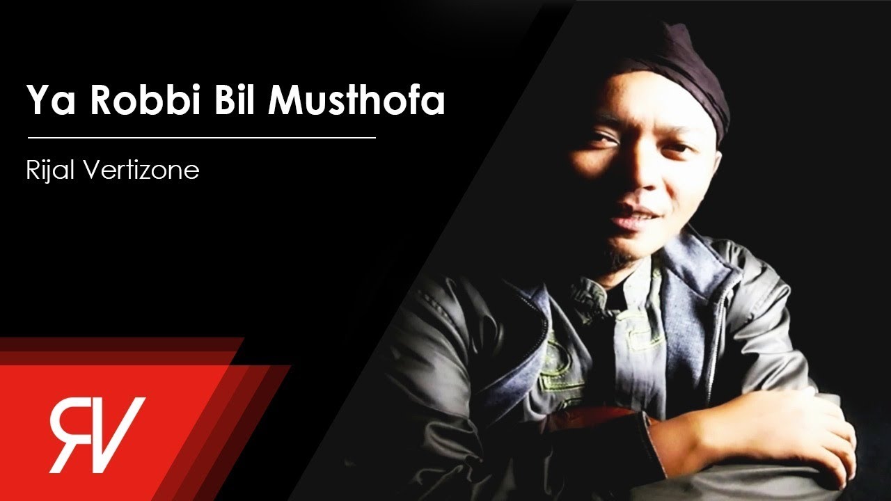 Rijal Vertizone - Ya Robbi Bil Musthofa (Official Audio)