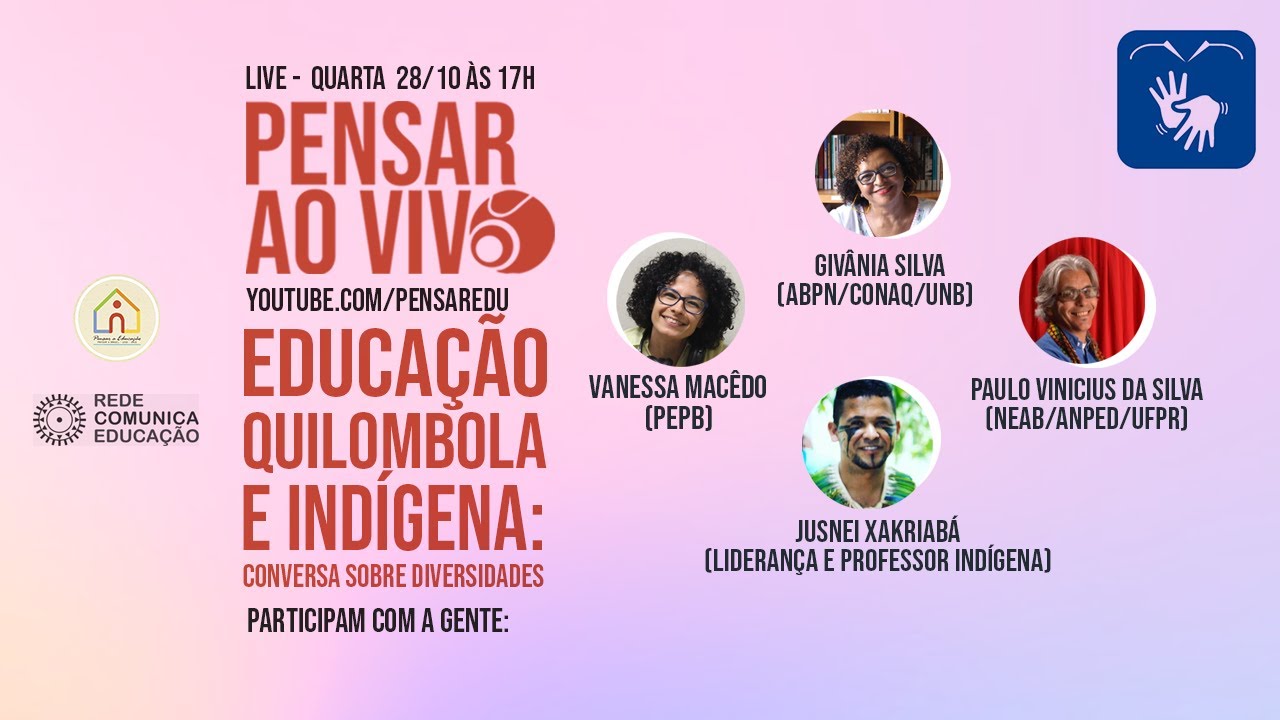 Educação Quilombola e Indígena: conversa sobre diversidades [PENSAR AO VIVO]