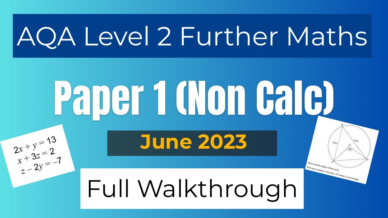 Further Maths GCSE FM AQA June 2023 Paper 1 (Non-Calc) Walkthrough