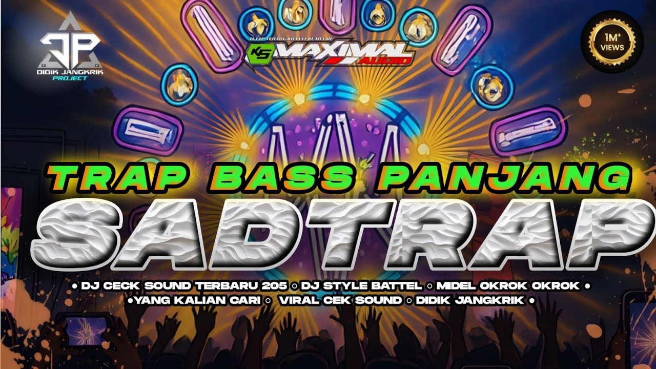 DJ CEK SOUND TRAP SAD BASS PANJANG YANG KALIAN CARI DIDIK JANGKRIK