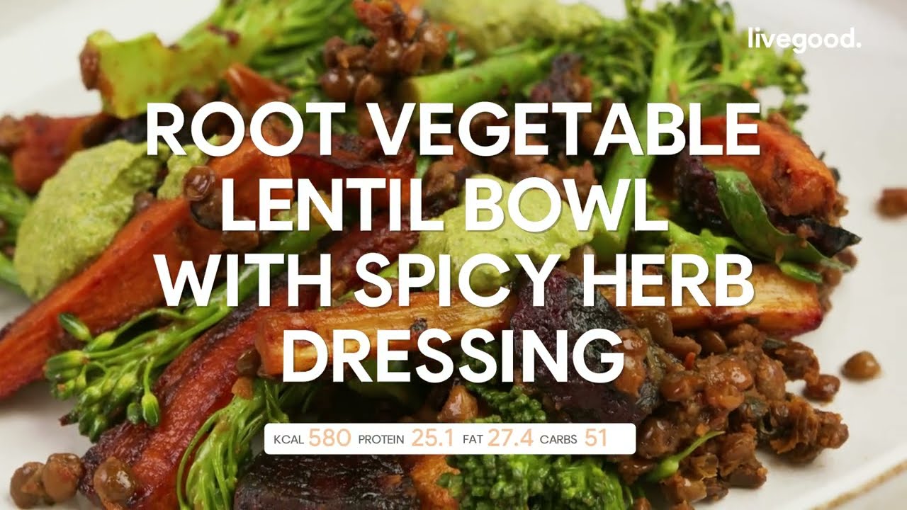 Root Vegetable Lentil Bowl With Spicy Herb Dressing