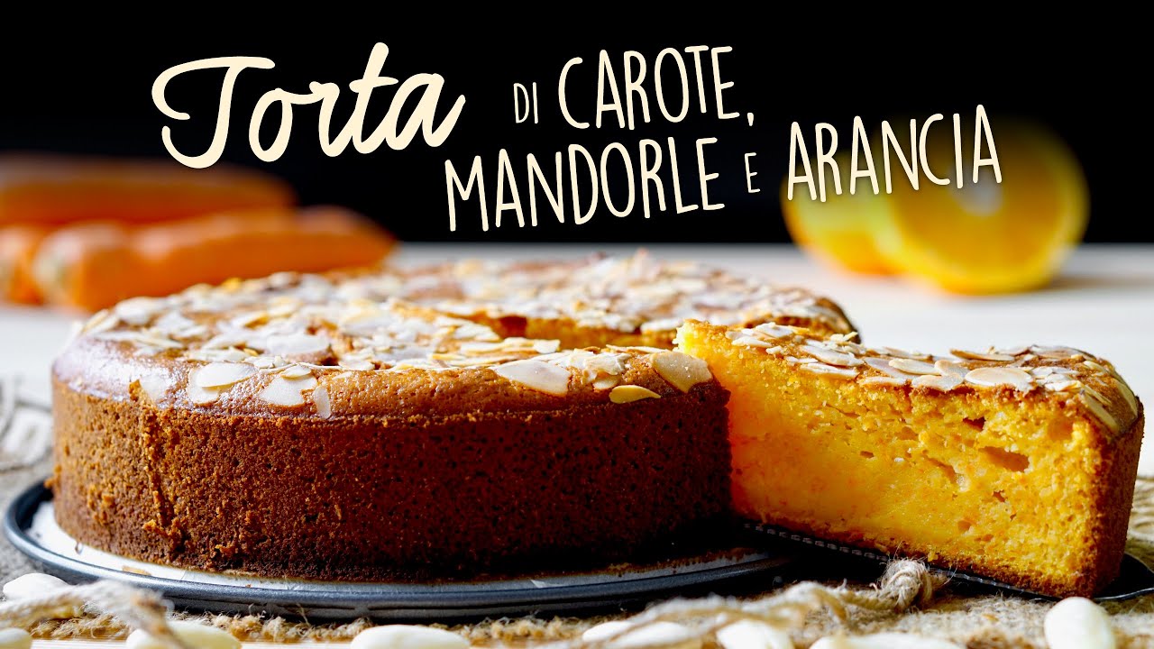 TORTA CAROTE, MANDORLE E ARANCIA Ricetta Facile - Buon'Idea