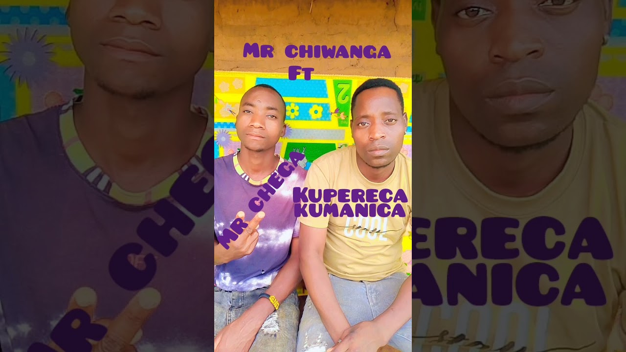 Mr chiwanga ft mr chega ------ kupereca kumanica