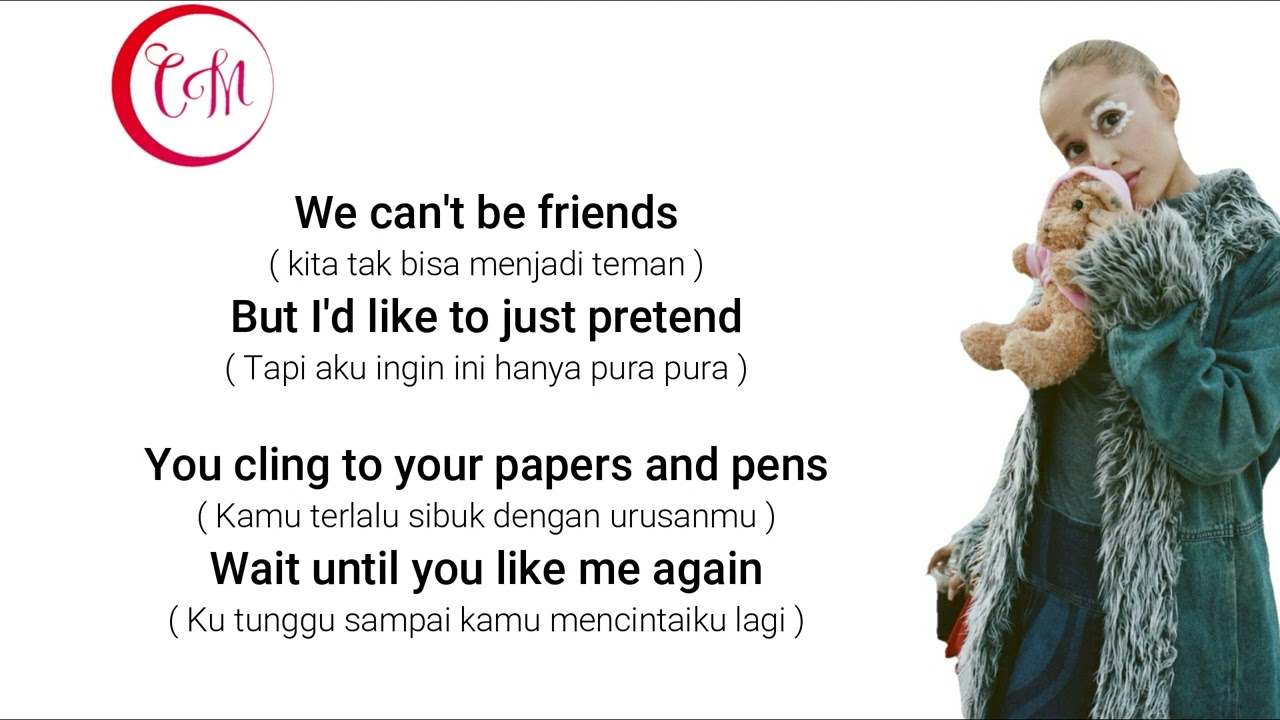 Ariana Grande - we can't be friends ( Lirik & Terjemahan )