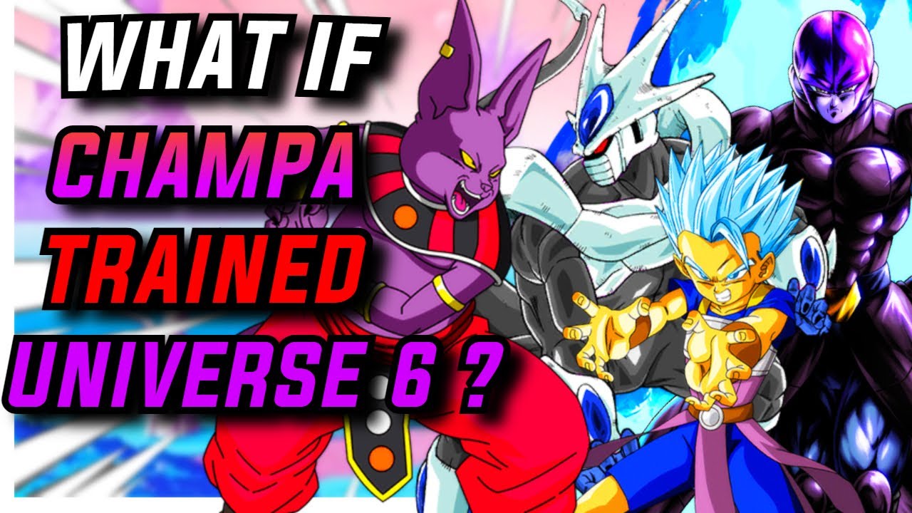 What If CHAMPA Trained UNIVERSE 6?