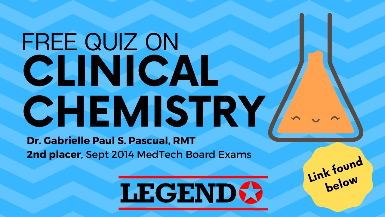 Free Clinical Chemistry Quiz (June 13, 2020) | Legend Review Center